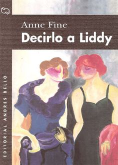 Decirlo A Liddy, Anne Fine