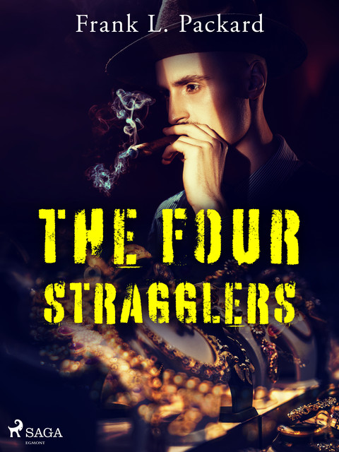 The Four Stragglers, Frank L.Packard