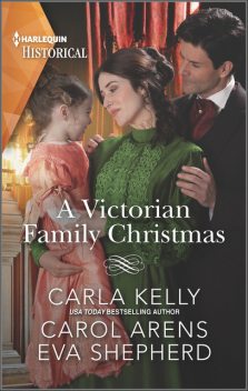 A Victorian Family Christmas, Carla Kelly, Carol Arens, Eva Shepherd