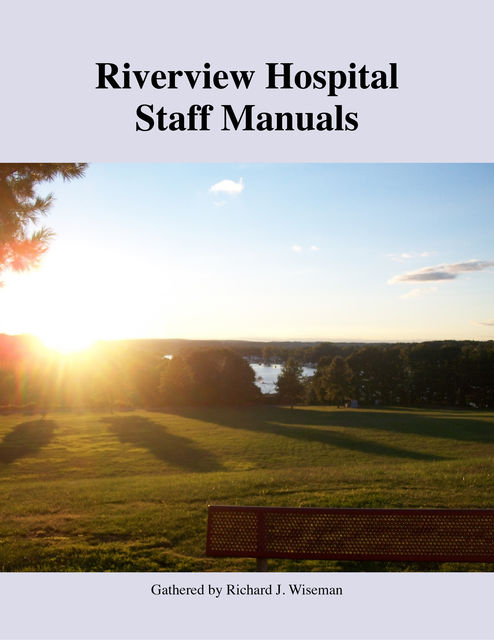 Riverview Hospital Staff Manuals, Richard Wiseman