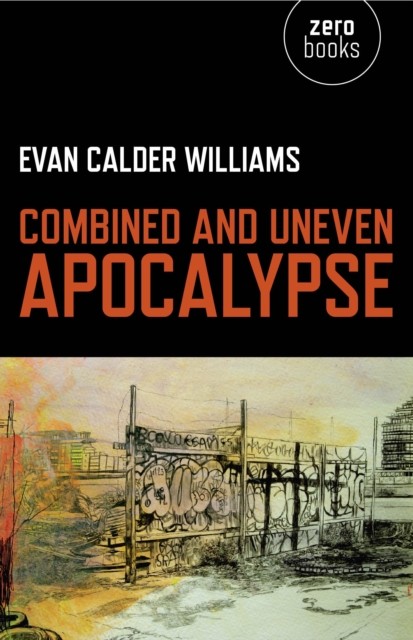 Combined and Uneven Apocalypse, Evan Williams