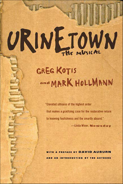 Urinetown, Greg Kotis, Mark Hollmann