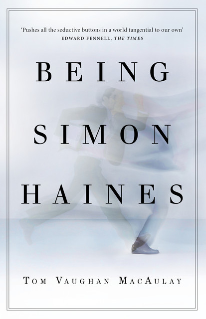 Being Simon Haines, Tom Vaughan MacAulay
