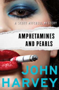 Amphetamines and Pearls, John Harvey