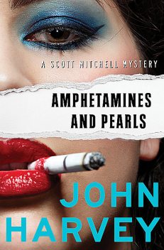 Amphetamines and Pearls, John Harvey