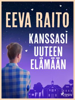 Kanssasi uuteen elämään, Eeva Raito