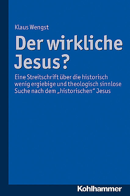 Der wirkliche Jesus, Klaus Wengst
