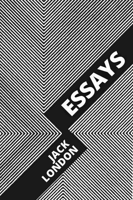 Essays, Jack London, August Nemo
