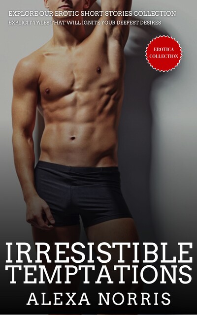 Irresistible Temptations, Alexa Norris