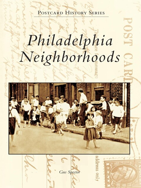 Philadelphia Neighborhoods, Gus Spector