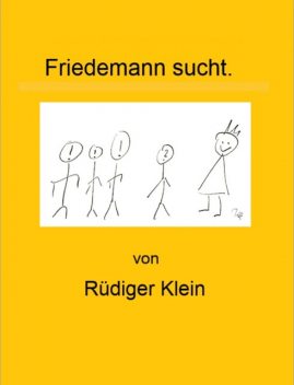 Friedemann sucht, Rüdiger Klein