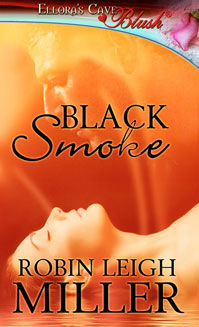 Black Smoke, Robin Miller