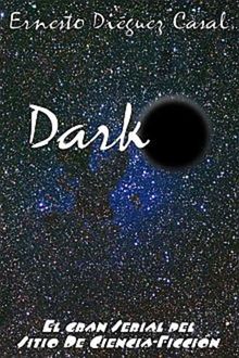 Dark, Ernesto Diéguez Casal