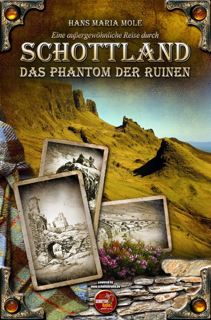 Eine außergewöhnliche Reise durch Schottland – Das Phantom der Ruinen, Hans Maria Mole