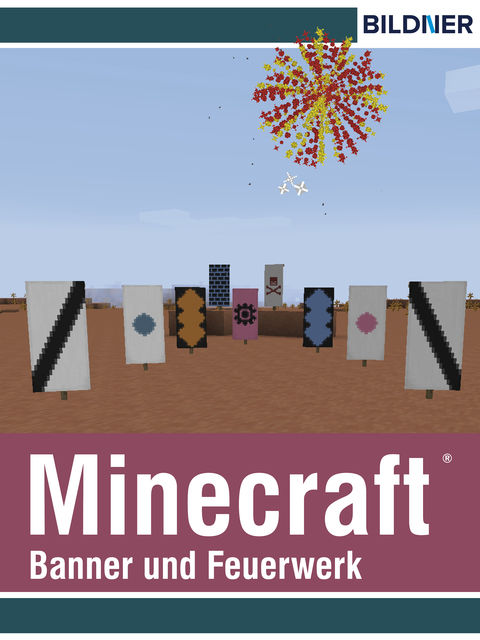 Rezepte für Banner und Feuerwerk in Minecraft, Andreas Zintzsch