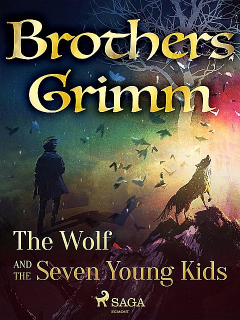 The Wolf and the Seven Young Kids, Brothers Grimm