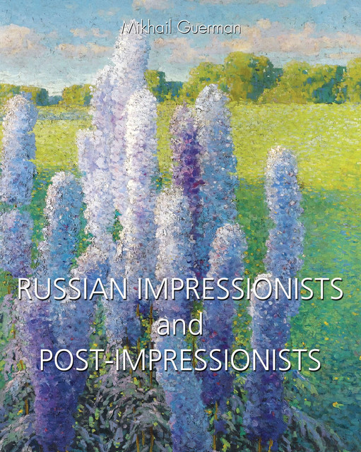Russian Impressionists and Post-Impressionists, Mikhail Guerman