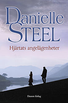 Hjärtats angelägenheter, Danielle Steel