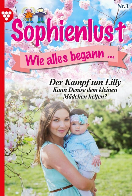 Sophienlust, wie alles begann 3 – Familienroman, Marietta Brem