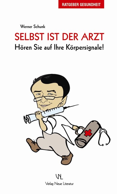Selbst ist der Arzt, Werner Schunk