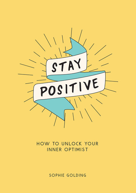Stay Positive, Sophie Golding