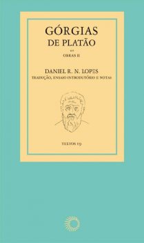 Górgias de Platão, Daniel R.N. Lopes
