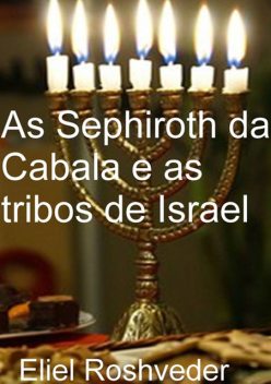 As Sephiroth Da Cabala E As Tribos De Israel, Eliel Roshveder