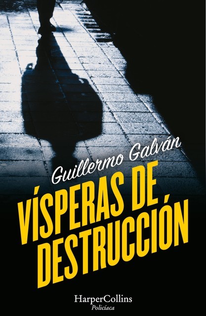 Vísperas de destrucción, Guillermo Galván
