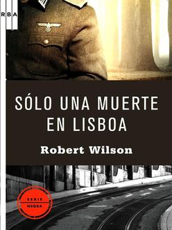 Sólo Una Muerte En Lisboa, Robert Wilson