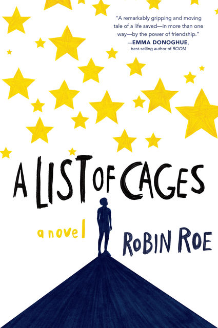 A List of Cages, Robin Roe