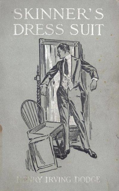 Skinner's Dress Suit, Henry Irving Dodge