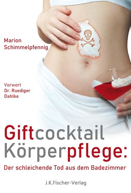 Giftcocktail Körperpflege, Marion Schimmelpfennig