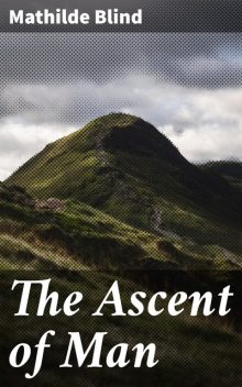 The Ascent of Man, Mathilde Blind