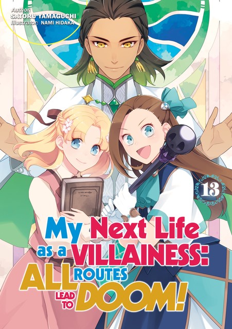 My Next Life as a Villainess: All Routes Lead to Doom! Volume 13 (Light Novel), Satoru Yamaguchi