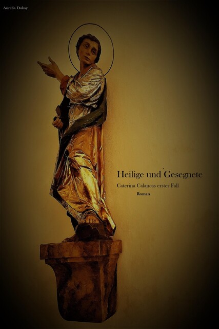Heilige und Gesegnete, Aurelia Dukay