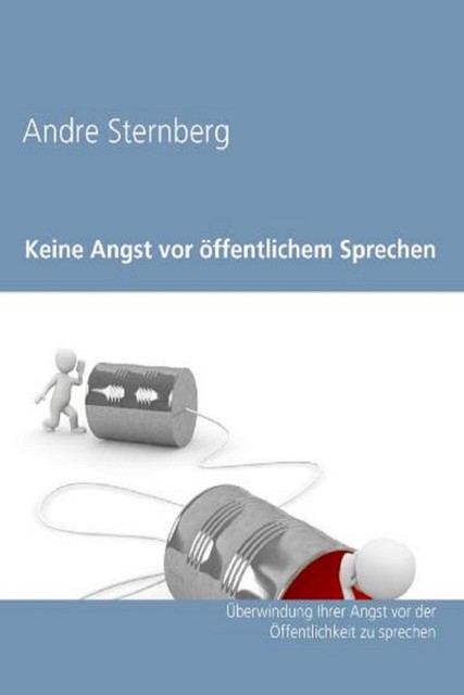 Keine Angst vor Öffentlichem Sprechen, André Sternberg