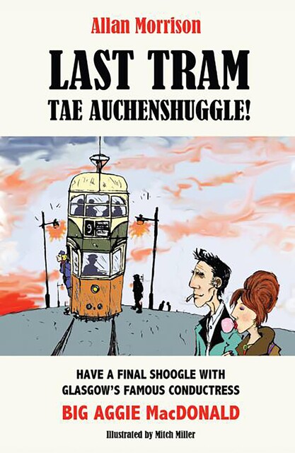 Last Tram tae Auchenshuggle, Allan Morrison