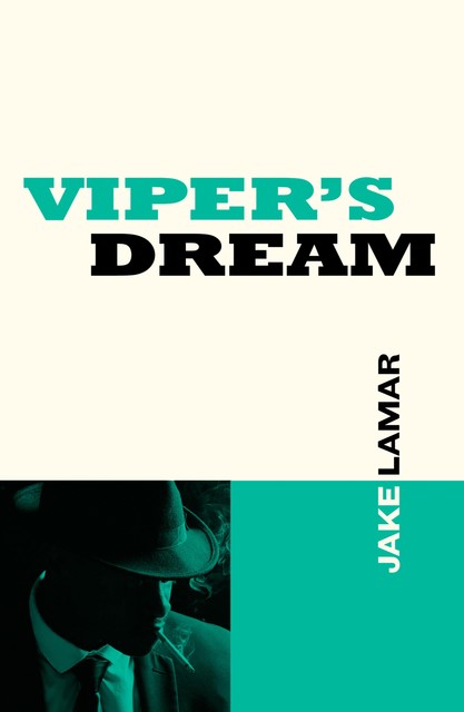 Viper's Dream, Jake Lamar