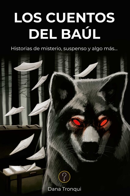 Los cuentos del baúl, Dana Elisa Tronqui