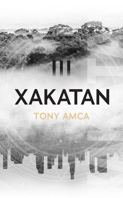Xakatan III, Tony Amca