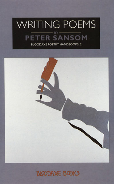 Writing Poems, Peter Sansom
