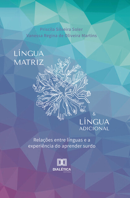 Língua Matriz & Língua Adicional, Priscila Silveira Soler, Vanessa Regina de Oliveira Martins