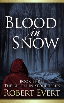 Blood in Snow, Robert Evert