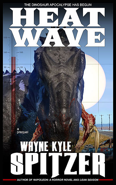 Heat Wave, Wayne Kyle Spitzer