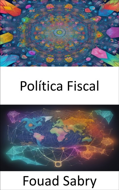 Política Fiscal, Fouad Sabry