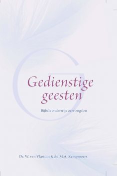 Gedienstige geesten, W. van Vlastuin, M.A. Kempeneers