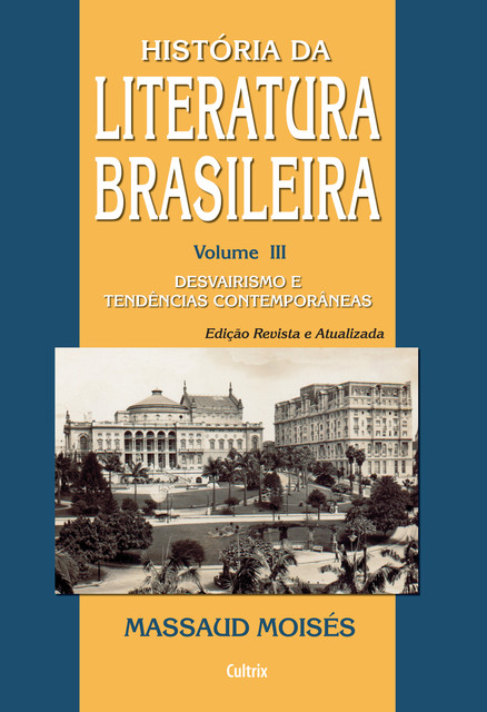 História da Literatura Brasileira – Vol. III, Massaud Moisés
