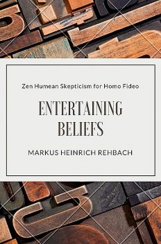 Entertaining Beliefs, Markus Heinrich Rehbach