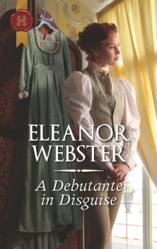 A Debutante In Disguise, Eleanor Webster