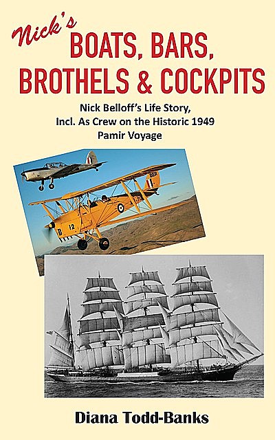 Boats, Bars, Brothels & Cockpits, Diana Todd-Banks, Nick Belloff